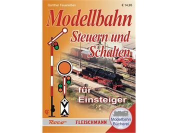 Roco 81389 Modellbahn-Handbuch: Steuern und Schalten für Einsteiger