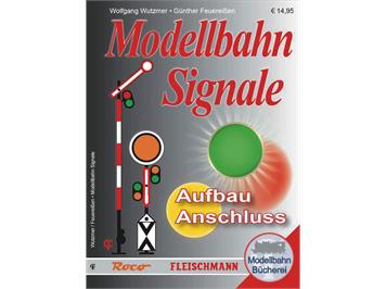 Roco 81392 Modellbahn-Handbuch: Modellbahn Signale – Aufbau & Anschluss